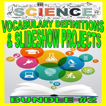 Preview of SCIENCE DEFINTIONS & SLIDESHOW BUNDLE #2 (Distance Learning / Project)