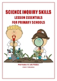 SCIENCE INQUIRY SKILLS: Lesson essentials for the primary school