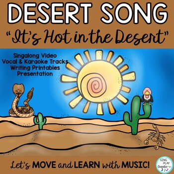 Preview of Desert Habitat SingAlong Video Song Writing Activities “It’s Hot in the Desert”