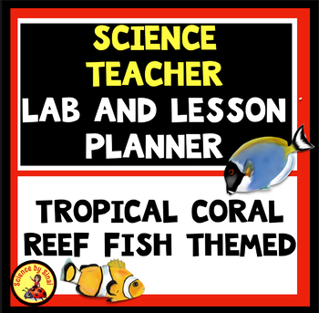 Preview of SCIENCE TEACHER LESSON PLANNER/Room Inventory Lab Organizer CORAL REEF FISH