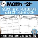 SCIENTIFIC NOTATION ADDITION AND SUBTRACTION "21"