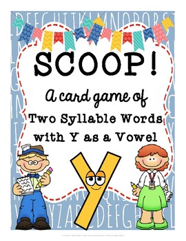 Preview of SCOOP! Two Syllable Words with Y as a Vowel Reading Card Game