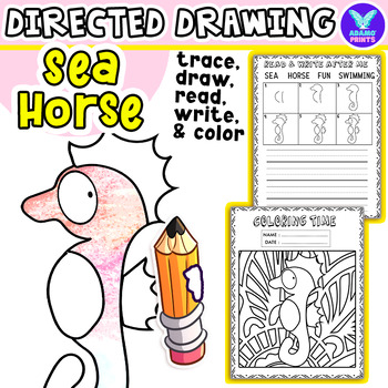 Preview of SEA ANIMALS - Seahorse Directed Drawing: Writing, Reading, Tracing & Coloring