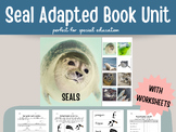 SEALS Adapted Book for Special ed WITH worksheets and Esse
