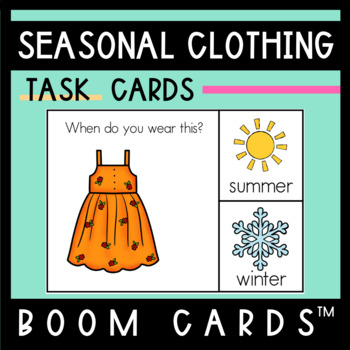 Preview of SEASONAL CLOTHING | BOOM™ Cards | Life Skills | Special Education 