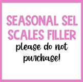 SEASONAL SEL SCALES FILLER ** DO NOT PURCHASE **