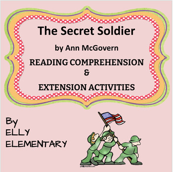 Preview of SECRET SOLDIER By Ann McGovern: READING COMPREHENSION & ACTIVITIES UNIT