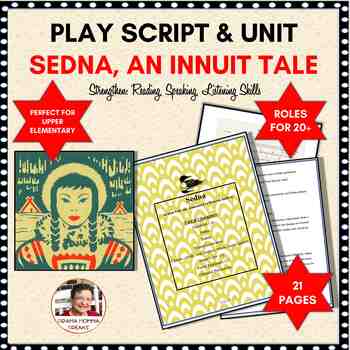 Preview of One Act Dramatic Play with Music Unit Sedna Inuit Folk Tale Grades 6 to 8 Alaska