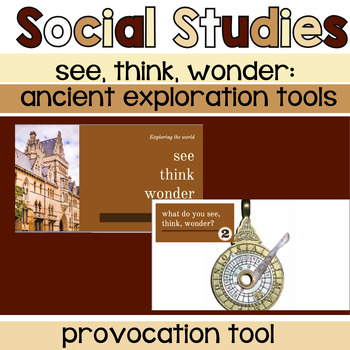 Preview of SEE THINK WONDER | Ancient Exploration Tools | Provocation Activity