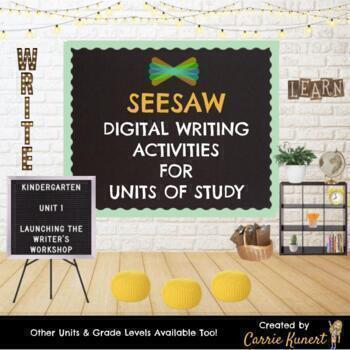 Preview of SEESAW  DIGITAL WRITING ACTIVITIES  FOR  UNITS OF STUDY- KINDERGARTEN UNIT 1