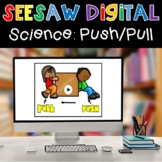 SEESAW Science Activity Push Pull