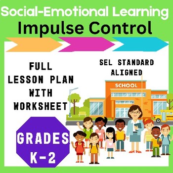 Preview of SEL Aligned Impulse Control Lesson Grades K - 2 .