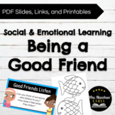 SEL Being a Good Friend - PDF Slides and Printables