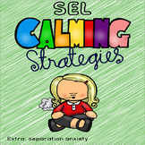 SEL - Calming Strategies for elementary Students