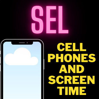 Preview of SEL - Cell Phone Screen Time - WebQuest Activity