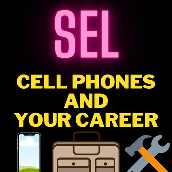 Preview of SEL - Cell Phones and Your Career