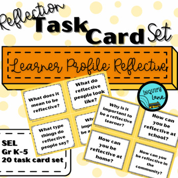 Preview of Social-Emotional SEL IB Learner Profile Reflective Task Card Set for PYP Class