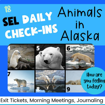 Preview of SEL Check-ins | ANIMALS in ALASKA | Social Emotional, Morning, Journal prompts