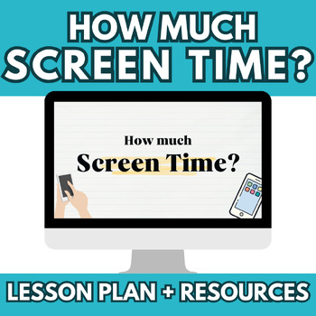Preview of SEL/Digital Citizenship | Screen Time Audit Lesson for Middle and High School