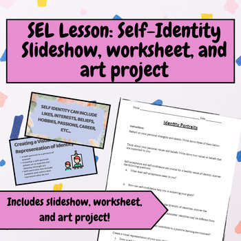 Preview of SEL Lesson: Self Identity Slideshow, Worksheet, and Art Project