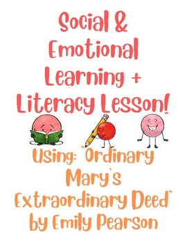 Preview of SEL & Literacy Using: Ordinary Mary's Extraordinary Deed