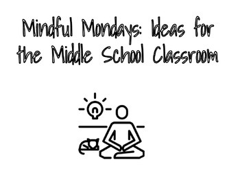 Preview of SEL Mindful Mondays - Mindfulness Ideas for the Middle School Classroom
