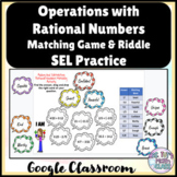 SEL Practice with Rational Numbers Operations Distance Learning Google