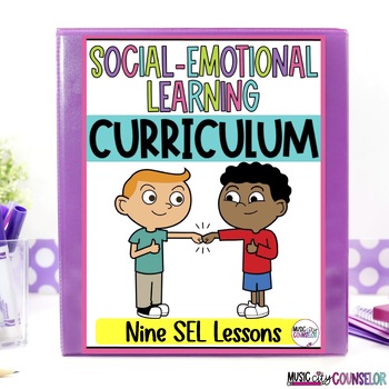 Preview of SEL Social-Emotional Learning & Counseling Curriculum, 9 Lessons
