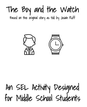 Preview of SEL Social Emotional Learning - Middle School - The Little Boy and the Watch 