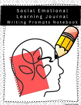 Preview of SEL | Social Emotional Learning Reflection Journal | Writing Prompts Notebook