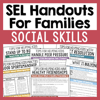 Preview of SEL & Social Skills Parent Handouts For Friendship, Bullying, Kindness, Etc.