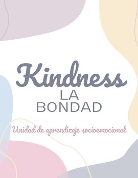 Preview of SEL Unit: La Bondad (Kindness)