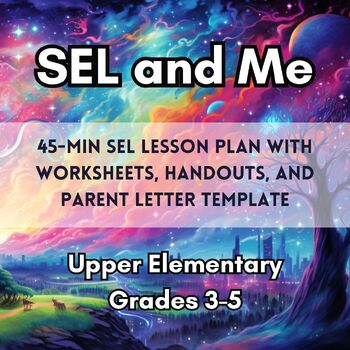 Preview of SEL and Me - Upper Elementary SEL Lesson Plan with Printable Materials