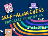 SEL self awareness- Strengths progress monitoring (Ages 5-