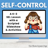 SELF-CONTROL - An SEL Lesson with Scripted Slideshow & Act