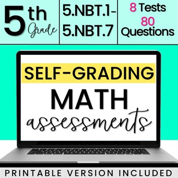 Preview of SELF-GRADING 5th Grade Quizzes 5.NBT.1 - 5.NBT.7 [DIGITAL + PRINTABLE]