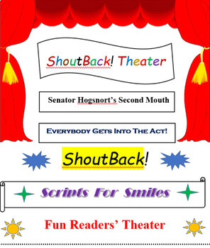 Preview of SENATOR HOGSNORT'S SECOND MOUTH, a High School, Readers' Theater ShoutBack! play