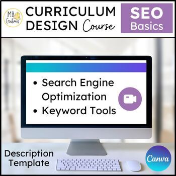 Preview of SEO Basics New TPT Sellers Curriculum Course Videos/Product Description Template