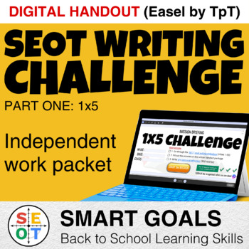 Preview of SEOT 1x5 Writing Challenge: SMART Goal Independent Work Package DIGITAL (Easel)