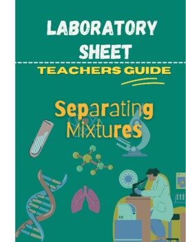 Preview of SEPARATING MIXTURES HOMEBASED LABORATORY - TEACHER'S GUIDE