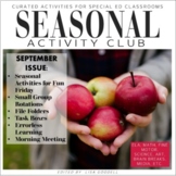 SEPTEMBER Curated Special Ed Activities SEASONAL ACTIVITY CLUB