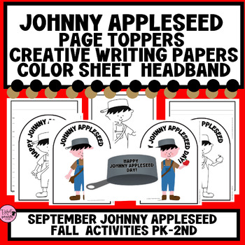 Preview of SEPTEMBER|FALL|JOHNNY APPLESEED|Writing Pages|Page Toppers|Headband|PK-2nd