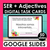 SER and Adjectives Google Slides | Spanish Digital Task Cards