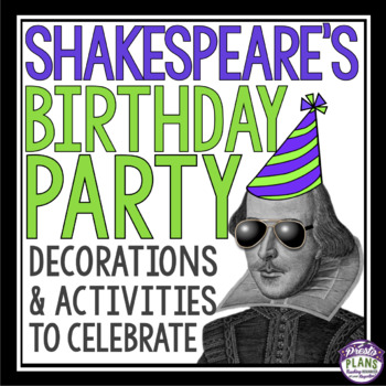 Preview of Shakespeare Birthday Party - Classroom Decor, Posters, Activities, and Games