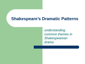 SHAKESPEARE'S DRAMATIC PATTERNS POWERPOINT LECTURE by FLYFISHERWOMAN ...
