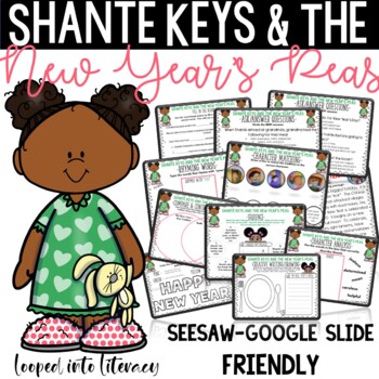 Preview of SHANTE KEYS AND THE NEW YEAR'S PEAS BOOK STUDY PRINTABLE SEESAW GOOGLE SLIDES