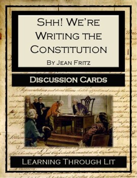 Preview of SHH! WE'RE WRITING THE CONSTITUTION - Discussion Cards (Answer Key Included)