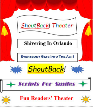 Preview of SHIVERING IN ORLANDO, a Middle School Readers' Theater ShoutBack! play