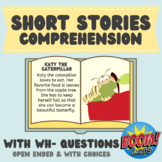 SHORT STORY COMPREHENSION (With WH- questions)