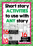 SHORT STORY - 16 activities to use with ANY story